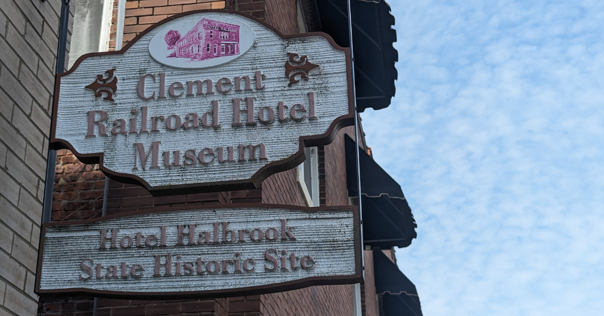 Clement Railroad Hotel Museum sign