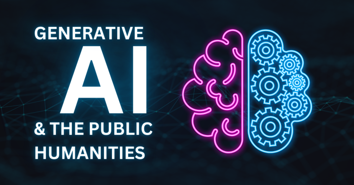 Generative AI and the Public Humanities
